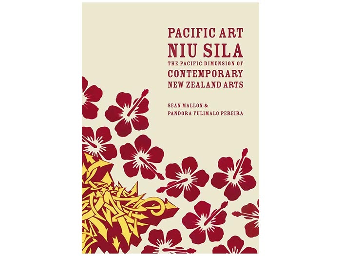 Pacific Art Niu Sila: The Pacific Dimension of Contemporary New Zealand Arts Pacific Art Niu Sila: The Pacific Dimension of Contemporary New Zealand Arts