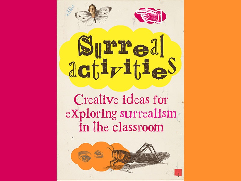 Surreal activities teaching resource, 2021. Te Papa Front cover of Surreal activities teaching resource