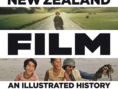 New Zealand Film: An Illustrated History New Zealand Film: An Illustrated History