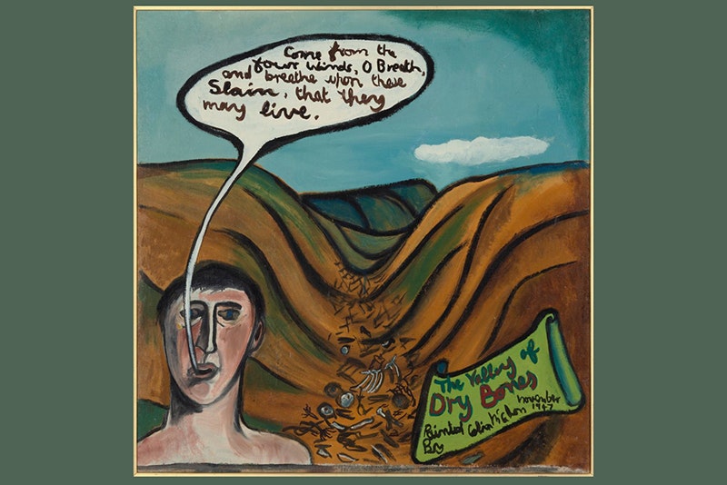 A painting with a head in the foreground that has a speech bubble that says, "Come from the four einds, O Breath and breathe upon these Slain, that they may live" and a sign that says, " The Valley of Dry Bones, painted by Colin McCahon, November 1947.